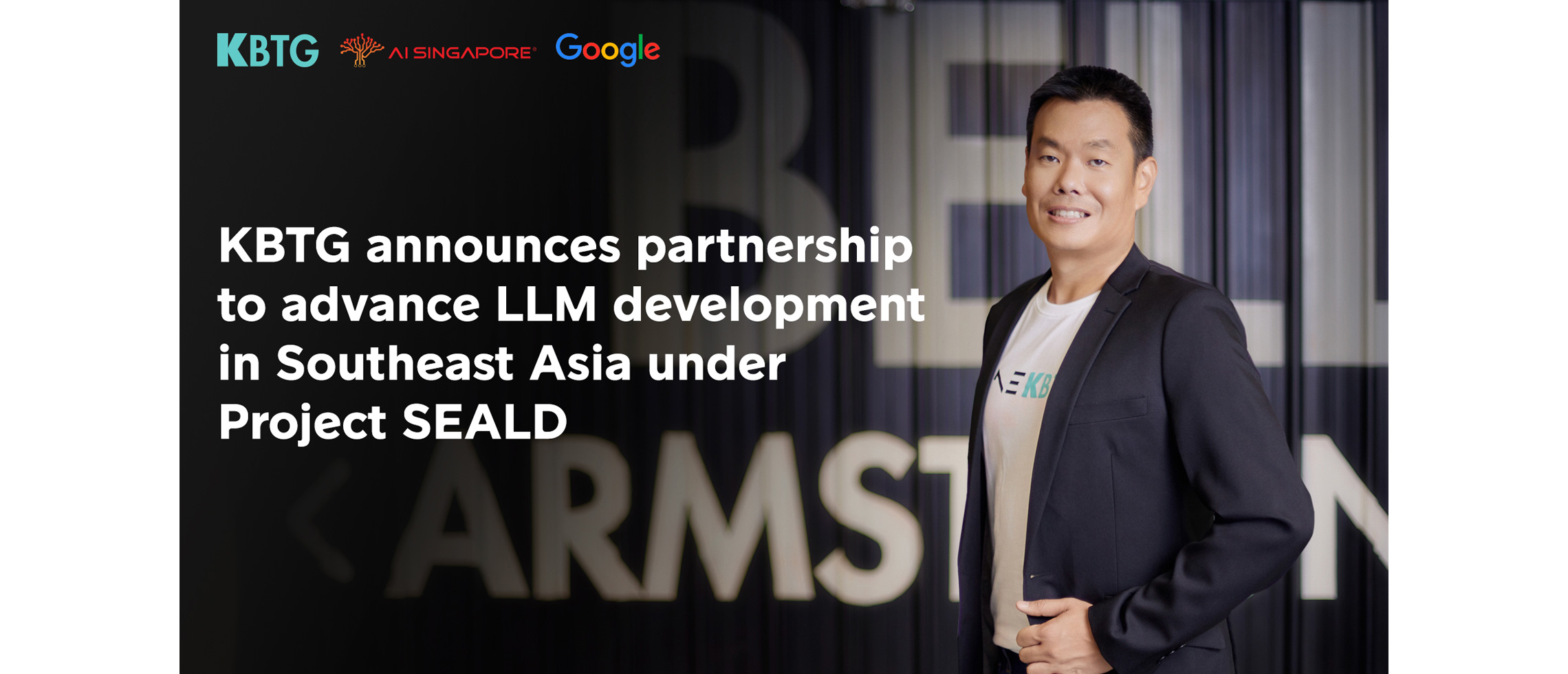 KBTG announces strategic partnership with AI Singapore and Google Research  to advance LLM development in Southeast Asia under Project SEALD -  KASIKORNBANK